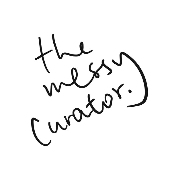 The Messy Curator